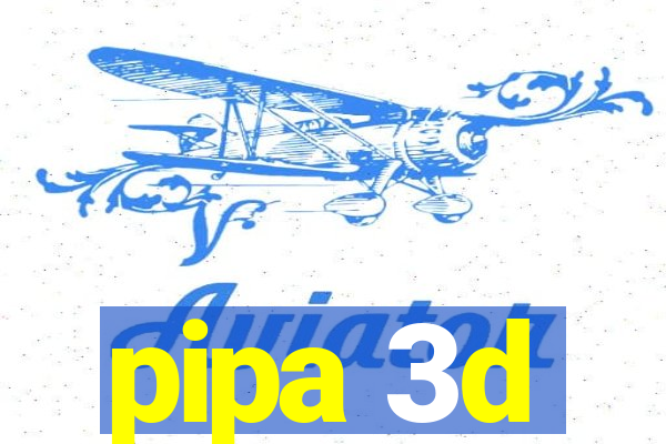 pipa 3d